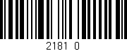 Código de barras (EAN, GTIN, SKU, ISBN): '2181/0'