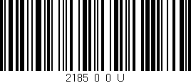 Código de barras (EAN, GTIN, SKU, ISBN): '2185_0_0_U'
