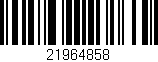 Código de barras (EAN, GTIN, SKU, ISBN): '21964858'