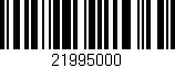 Código de barras (EAN, GTIN, SKU, ISBN): '21995000'