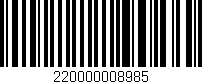 Código de barras (EAN, GTIN, SKU, ISBN): '220000008985'