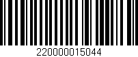 Código de barras (EAN, GTIN, SKU, ISBN): '220000015044'