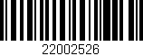 Código de barras (EAN, GTIN, SKU, ISBN): '22002526'