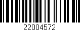 Código de barras (EAN, GTIN, SKU, ISBN): '22004572'