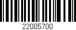 Código de barras (EAN, GTIN, SKU, ISBN): '22005700'