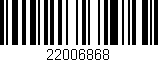 Código de barras (EAN, GTIN, SKU, ISBN): '22006868'
