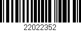 Código de barras (EAN, GTIN, SKU, ISBN): '22022352'