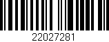 Código de barras (EAN, GTIN, SKU, ISBN): '22027281'