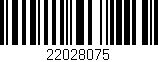 Código de barras (EAN, GTIN, SKU, ISBN): '22028075'