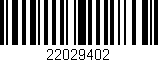Código de barras (EAN, GTIN, SKU, ISBN): '22029402'