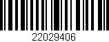 Código de barras (EAN, GTIN, SKU, ISBN): '22029406'