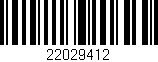 Código de barras (EAN, GTIN, SKU, ISBN): '22029412'