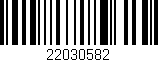 Código de barras (EAN, GTIN, SKU, ISBN): '22030582'