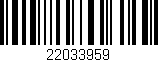 Código de barras (EAN, GTIN, SKU, ISBN): '22033959'
