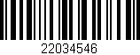 Código de barras (EAN, GTIN, SKU, ISBN): '22034546'