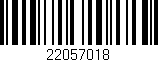 Código de barras (EAN, GTIN, SKU, ISBN): '22057018'