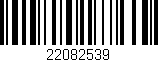 Código de barras (EAN, GTIN, SKU, ISBN): '22082539'