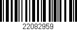 Código de barras (EAN, GTIN, SKU, ISBN): '22082959'