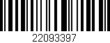 Código de barras (EAN, GTIN, SKU, ISBN): '22093397'