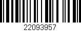 Código de barras (EAN, GTIN, SKU, ISBN): '22093957'