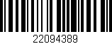 Código de barras (EAN, GTIN, SKU, ISBN): '22094389'