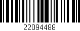 Código de barras (EAN, GTIN, SKU, ISBN): '22094488'