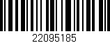 Código de barras (EAN, GTIN, SKU, ISBN): '22095185'