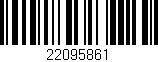 Código de barras (EAN, GTIN, SKU, ISBN): '22095861'