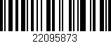 Código de barras (EAN, GTIN, SKU, ISBN): '22095873'
