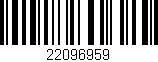 Código de barras (EAN, GTIN, SKU, ISBN): '22096959'