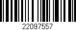Código de barras (EAN, GTIN, SKU, ISBN): '22097557'