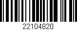 Código de barras (EAN, GTIN, SKU, ISBN): '22104820'