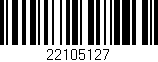 Código de barras (EAN, GTIN, SKU, ISBN): '22105127'