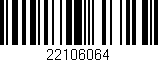 Código de barras (EAN, GTIN, SKU, ISBN): '22106064'