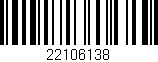 Código de barras (EAN, GTIN, SKU, ISBN): '22106138'