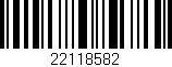 Código de barras (EAN, GTIN, SKU, ISBN): '22118582'