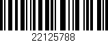 Código de barras (EAN, GTIN, SKU, ISBN): '22125788'