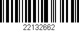 Código de barras (EAN, GTIN, SKU, ISBN): '22132662'