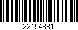 Código de barras (EAN, GTIN, SKU, ISBN): '22154881'