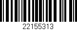 Código de barras (EAN, GTIN, SKU, ISBN): '22155313'