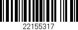 Código de barras (EAN, GTIN, SKU, ISBN): '22155317'