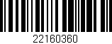 Código de barras (EAN, GTIN, SKU, ISBN): '22160360'