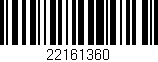 Código de barras (EAN, GTIN, SKU, ISBN): '22161360'