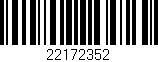 Código de barras (EAN, GTIN, SKU, ISBN): '22172352'