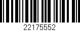 Código de barras (EAN, GTIN, SKU, ISBN): '22175552'