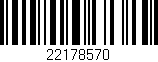 Código de barras (EAN, GTIN, SKU, ISBN): '22178570'