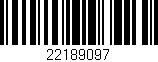 Código de barras (EAN, GTIN, SKU, ISBN): '22189097'