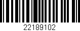 Código de barras (EAN, GTIN, SKU, ISBN): '22189102'