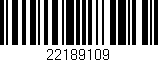 Código de barras (EAN, GTIN, SKU, ISBN): '22189109'