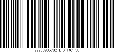 Código de barras (EAN, GTIN, SKU, ISBN): '22203935782/BISTRO_38'